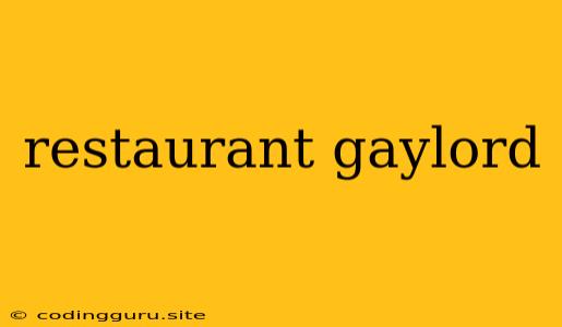 Restaurant Gaylord