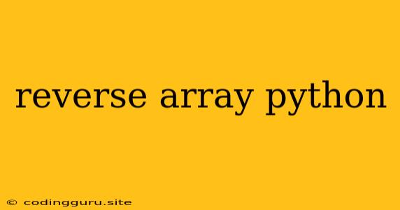 Reverse Array Python