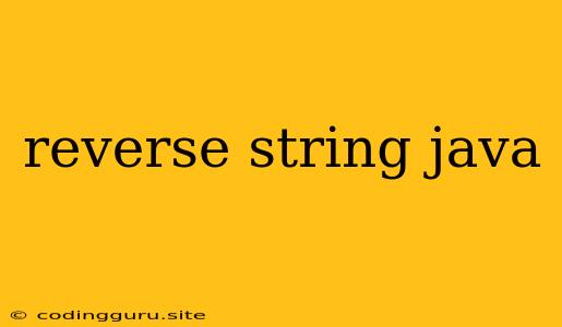 Reverse String Java