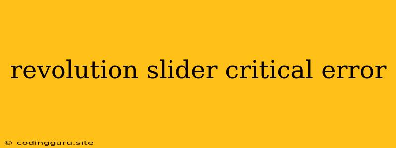 Revolution Slider Critical Error