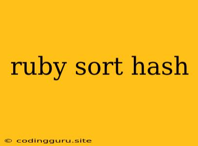 Ruby Sort Hash