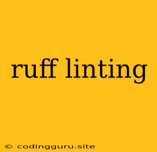 Ruff Linting