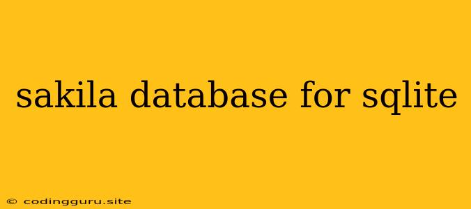 Sakila Database For Sqlite