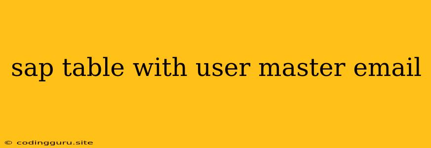 Sap Table With User Master Email