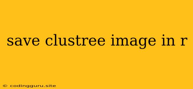 Save Clustree Image In R