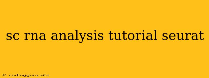 Sc Rna Analysis Tutorial Seurat