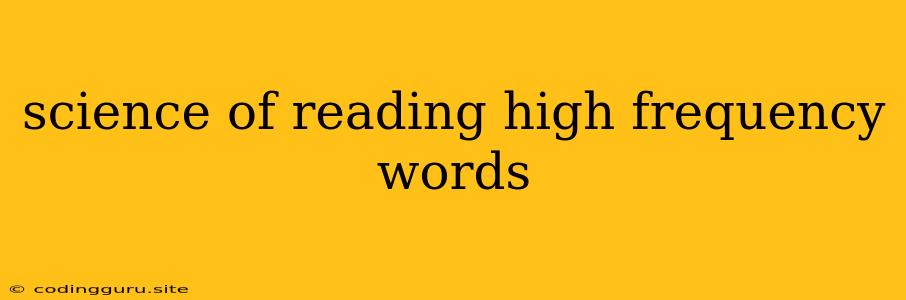 Science Of Reading High Frequency Words