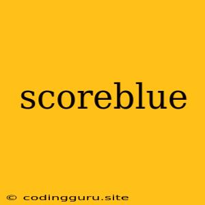 Scoreblue