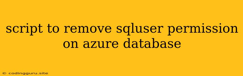 Script To Remove Sqluser Permission On Azure Database