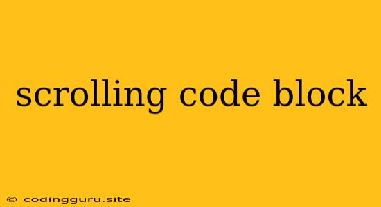 Scrolling Code Block