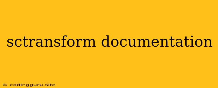 Sctransform Documentation