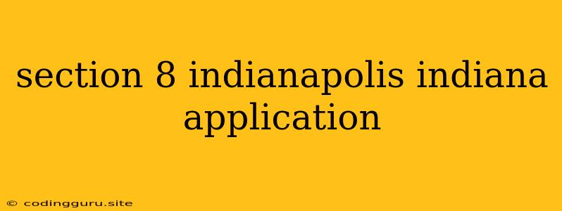 Section 8 Indianapolis Indiana Application