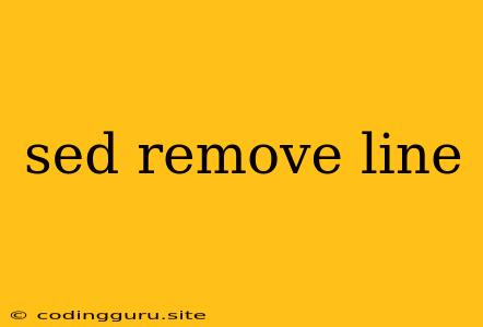 Sed Remove Line