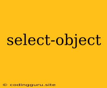 Select-object