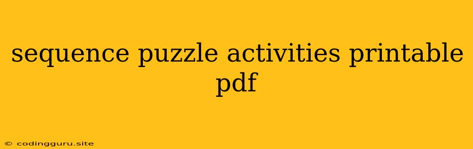 Sequence Puzzle Activities Printable Pdf