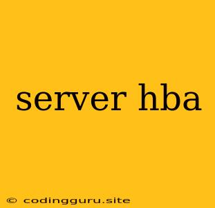 Server Hba