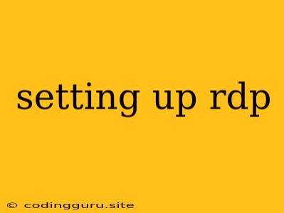 Setting Up Rdp