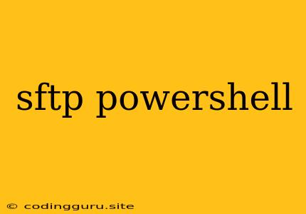 Sftp Powershell