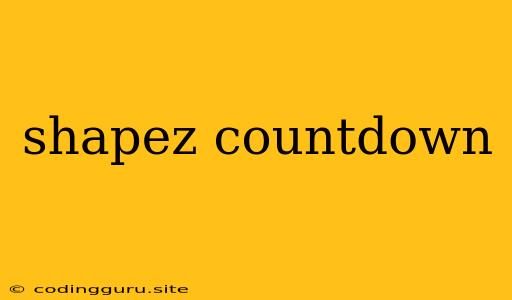 Shapez Countdown