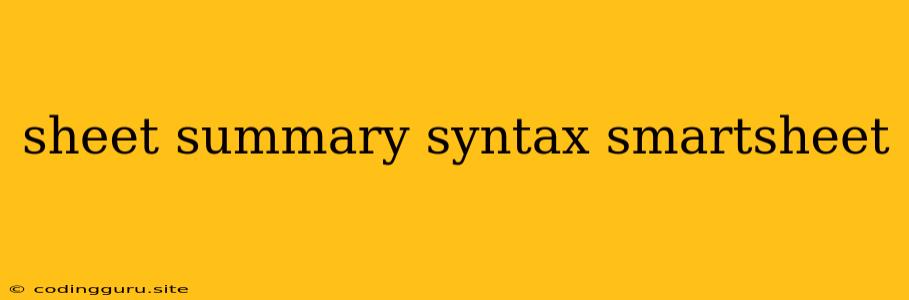 Sheet Summary Syntax Smartsheet