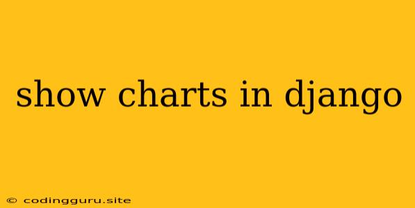 Show Charts In Django