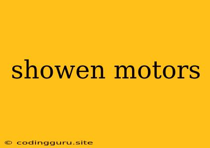 Showen Motors