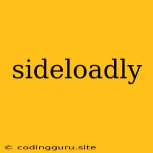 Sideloadly