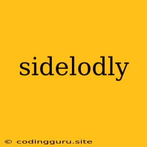 Sidelodly