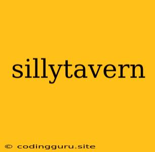 Sillytavern