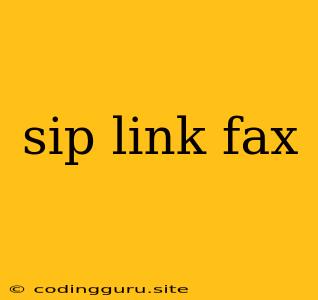 Sip Link Fax