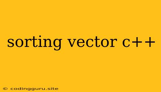 Sorting Vector C++