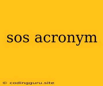 Sos Acronym