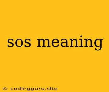 Sos Meaning