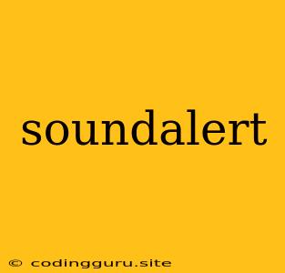 Soundalert