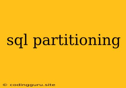 Sql Partitioning