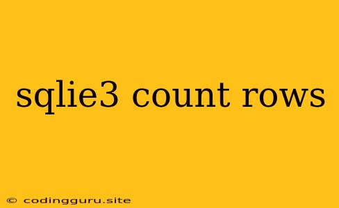 Sqlie3 Count Rows