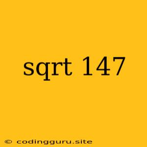 Sqrt 147