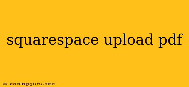 Squarespace Upload Pdf