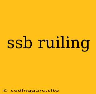 Ssb Ruiling