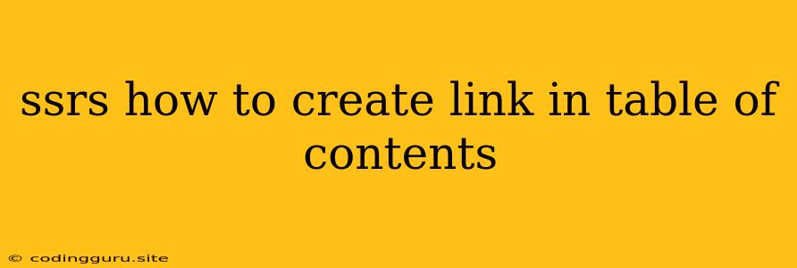 Ssrs How To Create Link In Table Of Contents