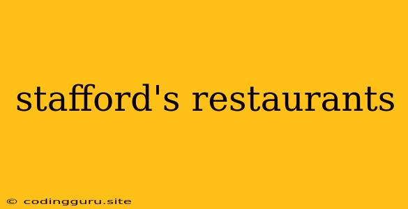 Stafford's Restaurants