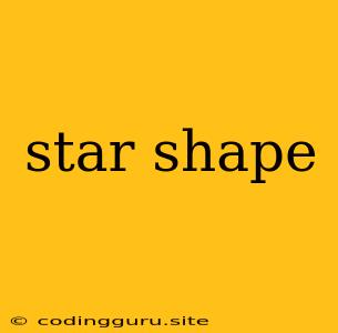 Star Shape