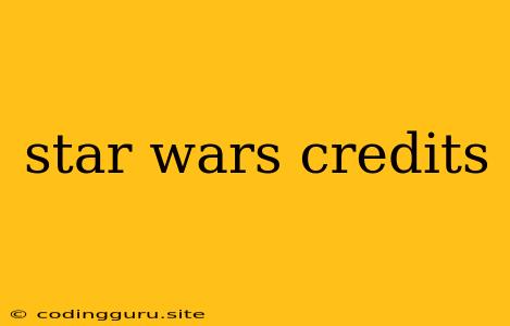 Star Wars Credits