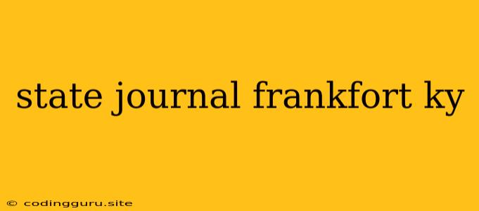 State Journal Frankfort Ky