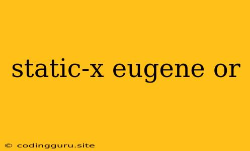 Static-x Eugene Or