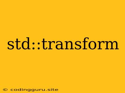 Std::transform