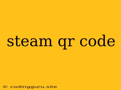 Steam Qr Code