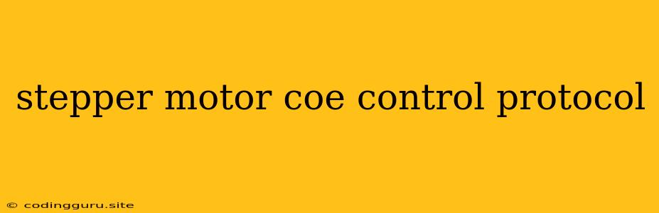 Stepper Motor Coe Control Protocol