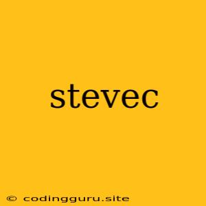 Stevec