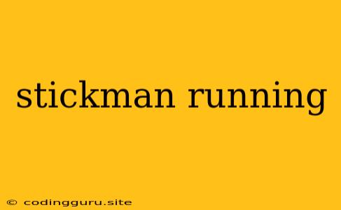 Stickman Running